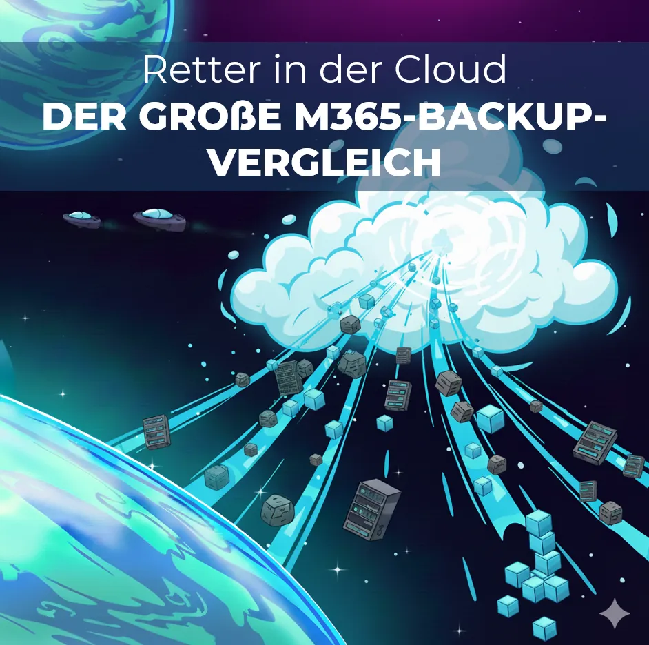 Retter in der Cloud: Der große M365-Backup Vergleich